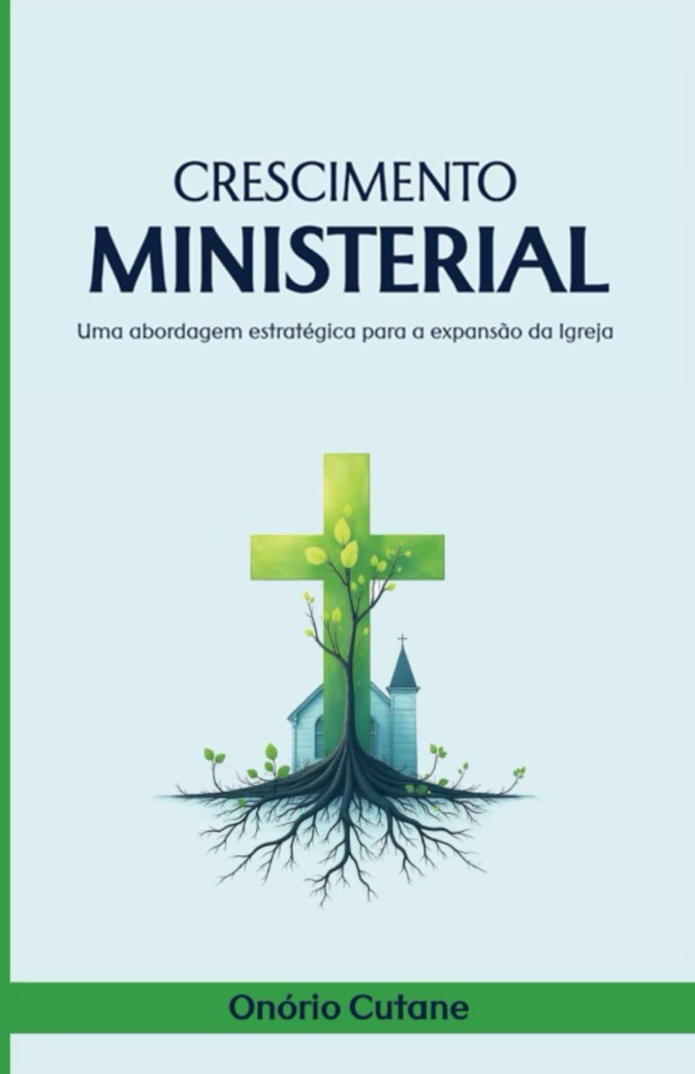 CRESCIMENTO MINISTERIAL: Uma Abordagem Estratégica para a Expansão da Igreja