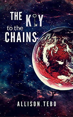 Amazon Com The Key To The Chains Ebook Tebo Allison Kindle Store