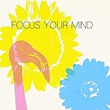 FOCUS YOUR MIND