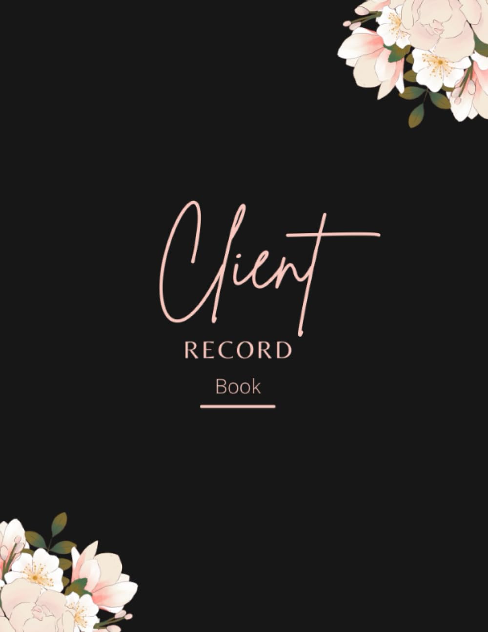 Client Record Book: Organize and Manage Your Business