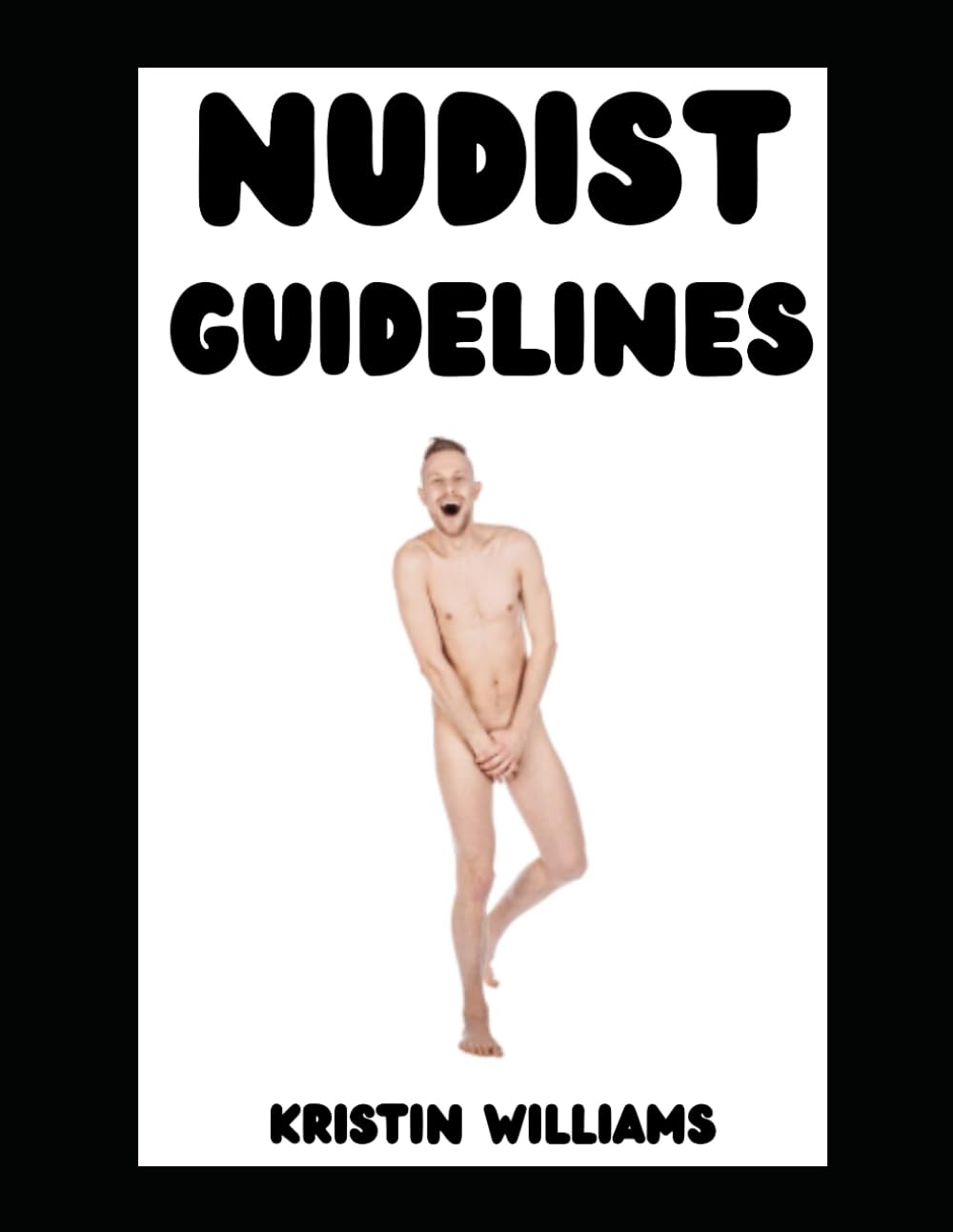 Nudist Guidelines (The Naked Rebel)