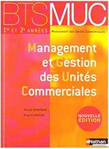 Download Management et Gestion des Unités Commerciales : BTS MUC 1e et 2e années by Patrick Beaugrand;Brigitte Druesne(2007-04-30) PDF