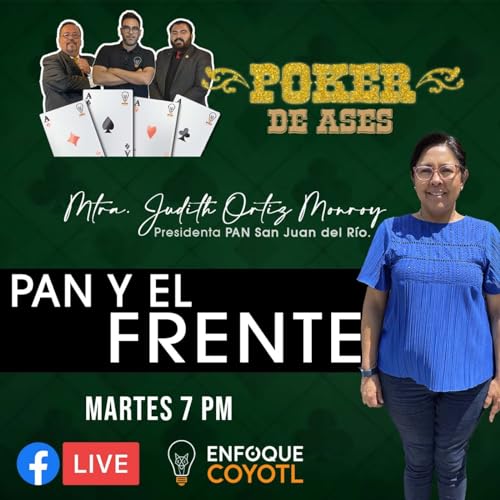 PAN y el Frente / P&Oacute;KER DE ASES / T3 EPISODIO14