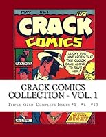 Crack Comics Collection - Vol. 1: Triple-Sized: Complete Issues #1 - #6 - #13 1492834807 Book Cover