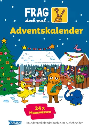 Frag doch mal ... die Maus: Der Adventskalender 2024: 24 Seiten zum...