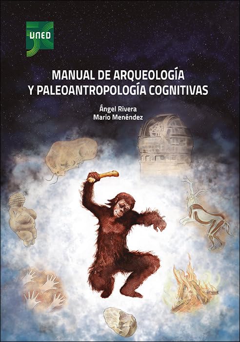 Manual de arqueología y paleoantropología cognitivas (ARTE Y HUMANIDADES)