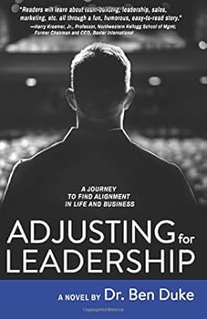 Paperback Adjusting for Leadership: A Journey to Find Alignment in Life and Business Book