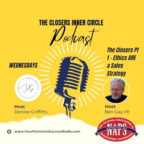 Ethics ARE a Sales Strategy - The Closers Inner Circle Podcast Podcast Por  arte de portada