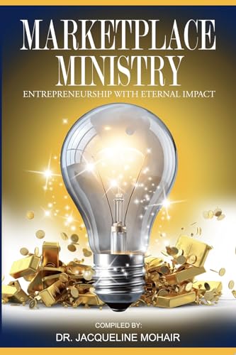 Marketplace Ministry: Entrepreneurship with Eternal Impact