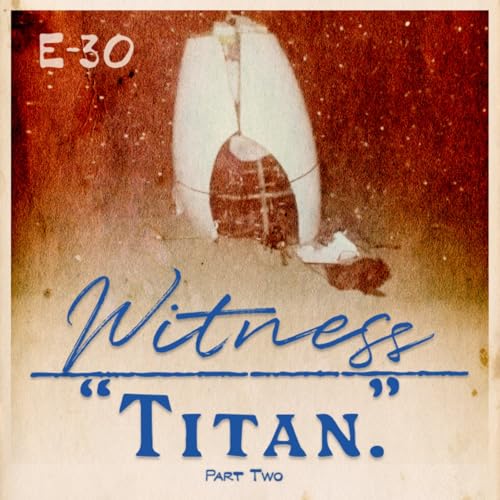 30. The TITAN Implosion Report - Part Two cover art