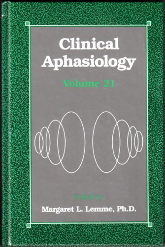 Clinical Aphasiology, Vol. 21: 9780890795644: Medicine & Health Science ...