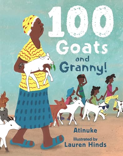 WALKER BOOKS 100 Goats and Granny! A funny rhyming counting book for 3-7-year-olds to share with grandparents.