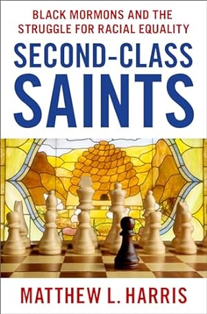 Book cover Second-Class Saints: Black Mormons and the Struggle for Racial Equality