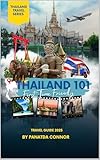 Thailand 101 : First Time Friendly: Travel guide 2025 (Thailand travel series by Kung Book 1)