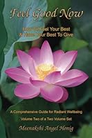 Feel Good Now: How To Feel Your Best & Have Your Best to Give (Volume 2) (Color Edition) 1889348090 Book Cover