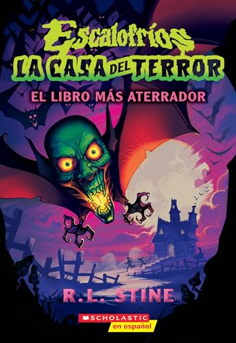Escalofríos: La casa del terror #1: El libro más aterrador (Goosebumps House of Shivers #1: Scariest. Book. Ever.) (Spanish Edition)