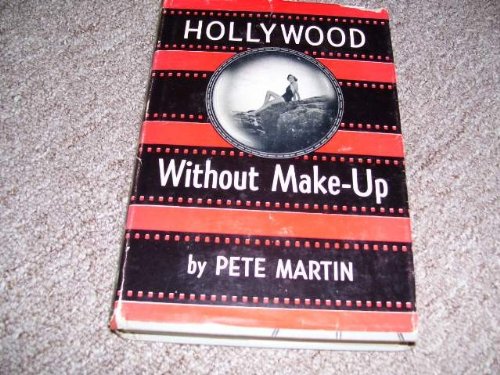 Hollywood Without Make-up B0006D9GWE Book Cover