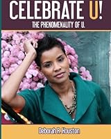 Celebrate U!!!: The Phenomenality of U 0615369065 Book Cover