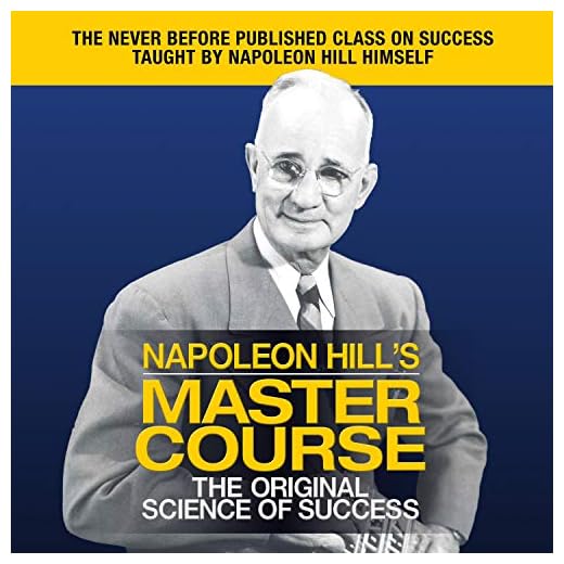 Napoleon Hill's Master Course: The Original Science of Success