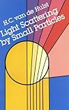 Light Scattering by Small Particles (Dover Books on Physics)