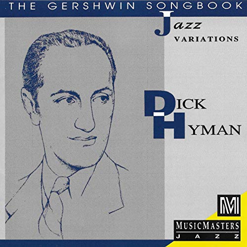 Play The Gershwin Songbook: Jazz Variations by Dick Hyman on Amazon Music