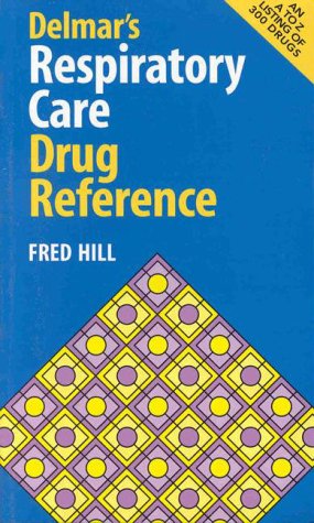 Delmar's Respiratory Care Drug Reference