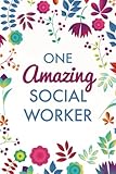 One Amazing Social Worker (6x9 Journal): Purple Blue Floral, Lightly Lined, 120 Pages, Perfect for Notes, Journaling, Mothers Day and Christmas