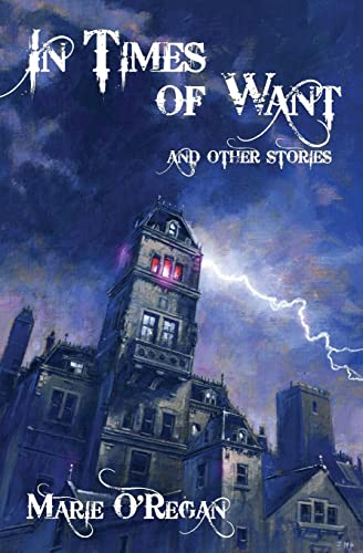 In Times Of Want: and other stories