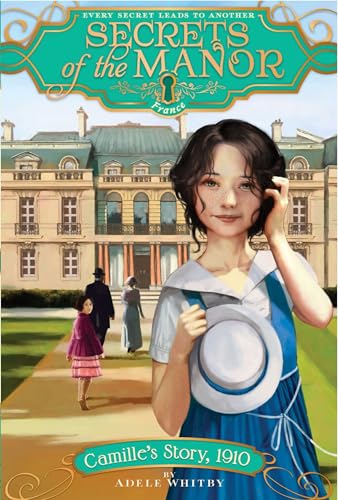 Camille's Story, 1910 (7) (Secrets of the Manor)