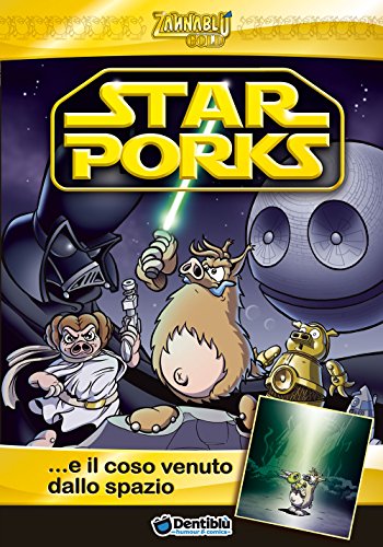Star Porks... e il coso venuto dallo spazio Star Porks... e il coso venuto dallo spazio