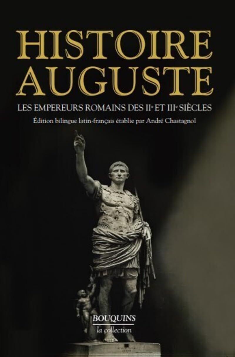 Histoire Auguste - NE: Les empereurs romains des IIe et IIIe siècles