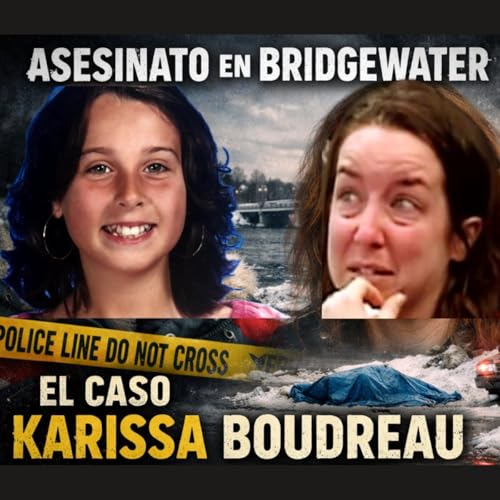 Exclusivo | Karissa Boudreau: traicionada hasta la muerte - Episodio exclusivo para mecenas