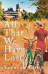All That We Have Lost: Absolutely unputdownable and utterly heartbreaking World War II novel