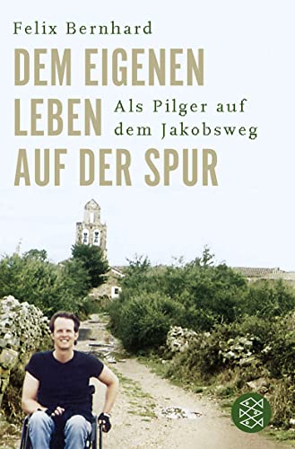Dem eigenen Leben auf der Spur: Als Pilger auf dem...