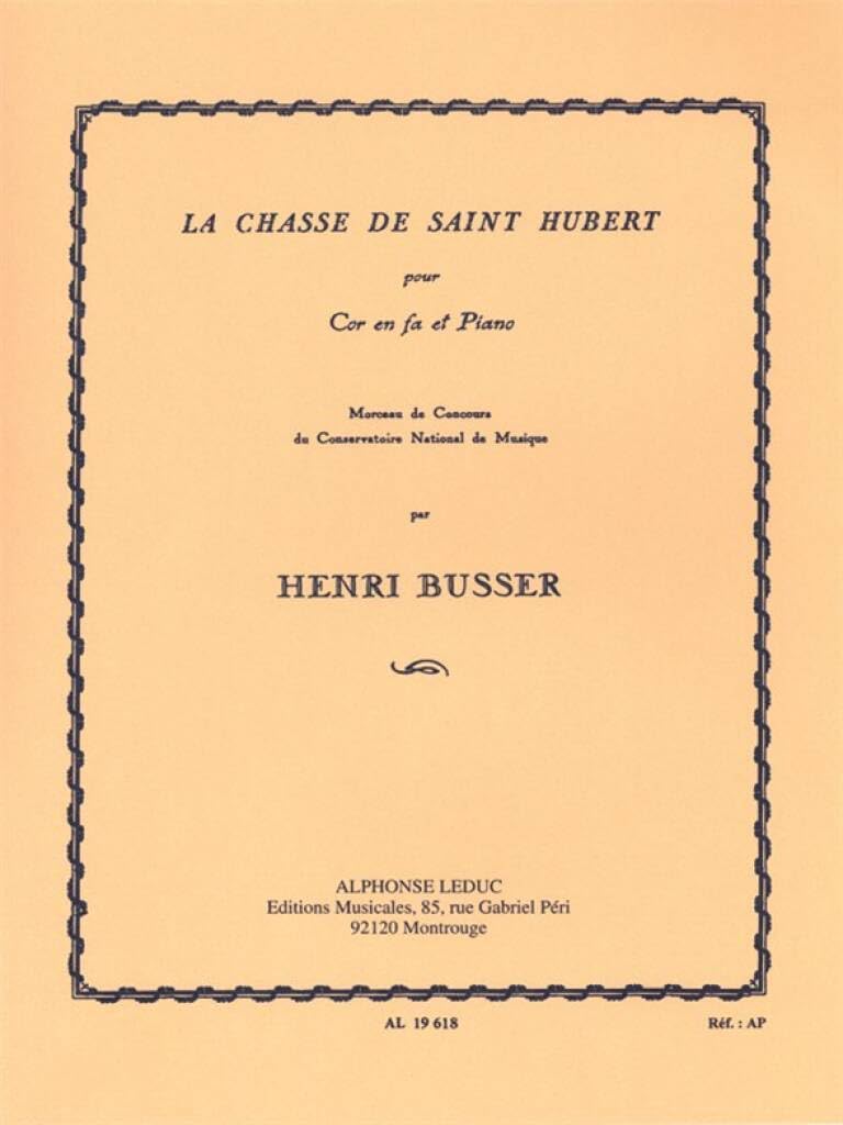 HENRI BUSSER: LE CHASSE DE SAINT HUBERT FOR FRENCH HORN AND PIANO      Paperback – November 9, 2005
