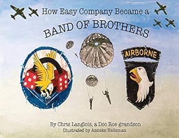 Paperback How Easy Company Became a Band of Brothers Book