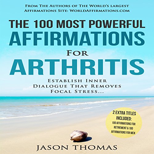 The 100 Most Powerful Affirmations for Arthritis by Jason Thomas | Audiobook episode artwork