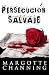 PERSECUCIÓN SALVAJE: Un nuevo género de novela: Suspense Romántico (Policíaca Contemporánea nº 1) (Spanish Edition)