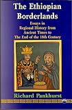 The Ethiopian Borderlands: Essays in Regional History from Ancient Times to the End of the 18th Century