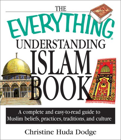 The Everything Understanding Islam Book: A Complete and Easy to