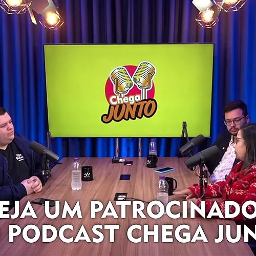 Podcast Chega Junto #01 - Vera Vaz & Elias Couto