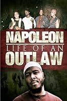 Napoleon Life Of An Outlaw 0615694365 Book Cover