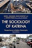 The Sociology of Katrina: Perspectives on a Modern Catastrophe