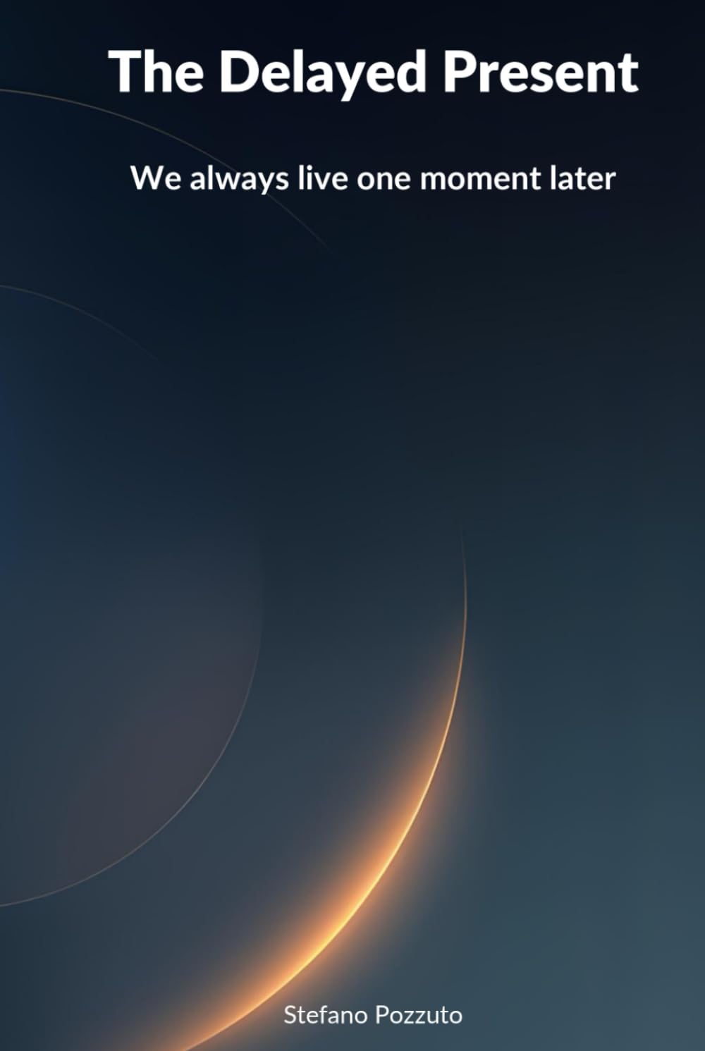 The Delayed Present: We always live one moment later