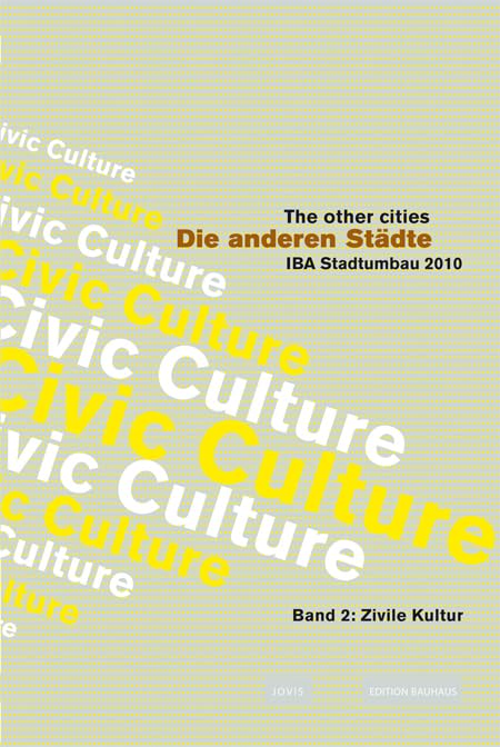 The Other Cities Die Anderen Stadte IBA 2010 pour urbanistes