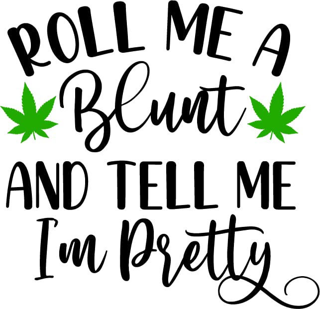 Pegatina para plantas de marihuana adhesivos decorativos de 5 pulgadas Roll Me A Blunt