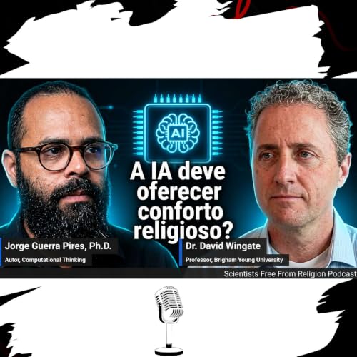 Jorge Pires Vs David Wingate: A IA deve oferecer conforto religioso?