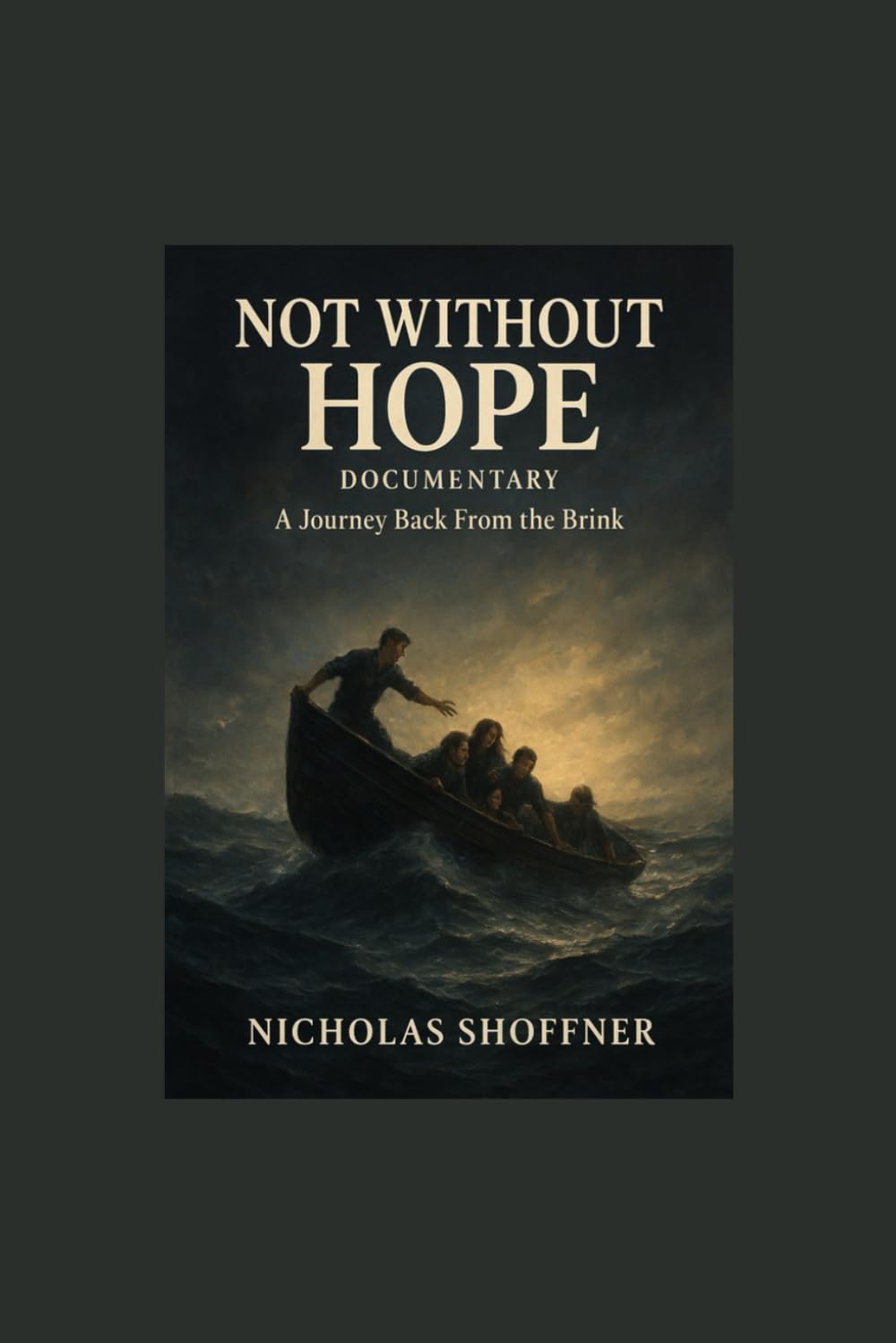 Not Without Hope: Documentary: A Journey Back From the Brink