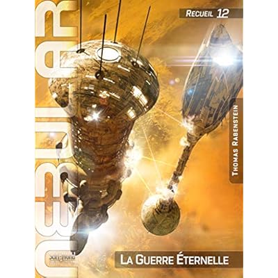 NEBULAR Recueil 12: La Guerre &Eacute;ternelle