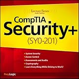 CompTIA Security+ (SY0-201) Lecture Series